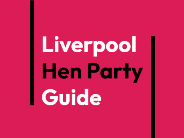 Liverpool Hen Party Guide 2025